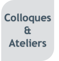 Colloques
&
Ateliers
